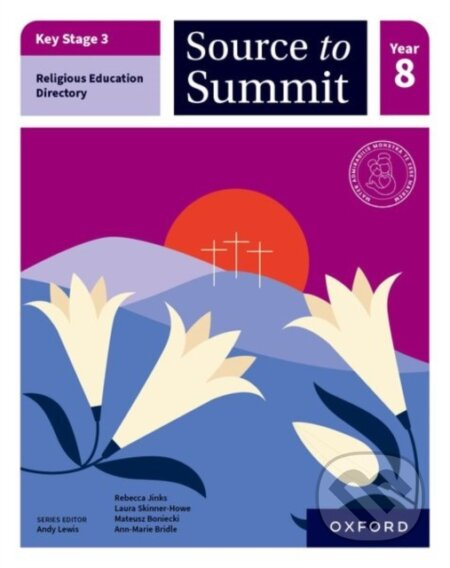 Key Stage 3 Religious Education Directory: Source to Summit Year 8 Student Book - kniha z kategorie Pro děti