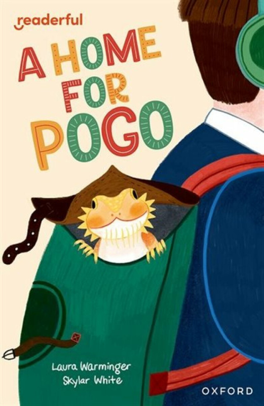 Readerful Independent Library: Oxford Reading Level 11: A Home for Pogo - Laura Warminger
