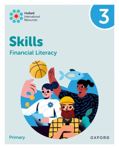 Oxford University Press Oxford International Skills: Financial Literacy: Practice Book 3 - King, Steph