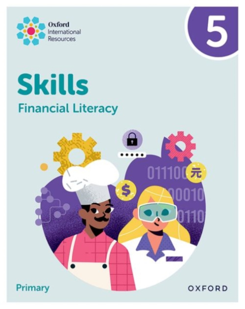 Oxford University Press Oxford International Skills: Financial Literacy: Practice Book 5 - King, Steph