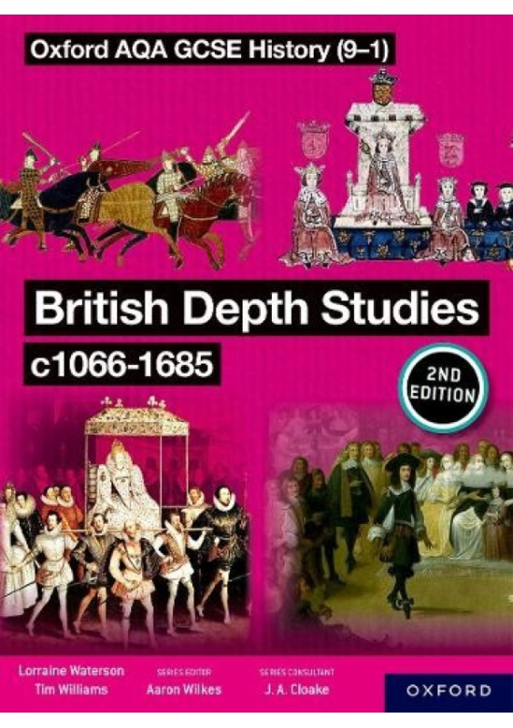 Oxford AQA GCSE History (9-1): British Depth Studies c1066-1685 Student Book Second Edition Oxford University Press