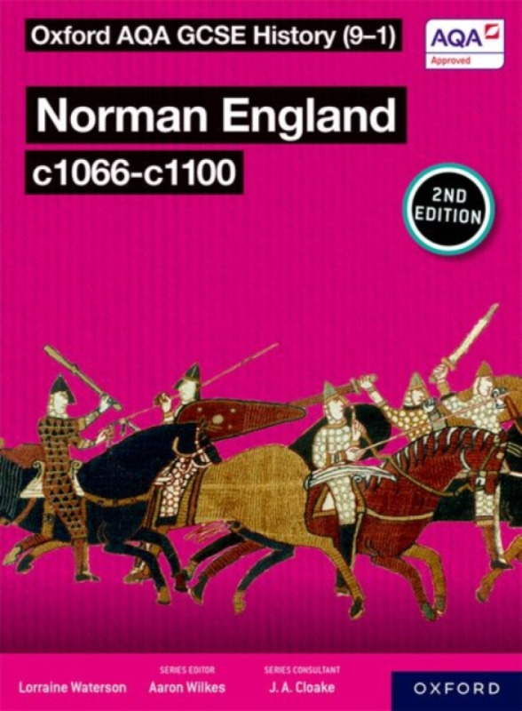Oxford AQA GCSE History (9-1): Norman England c1066-c1100 Student Book Second Edition - Lorraine Waterson