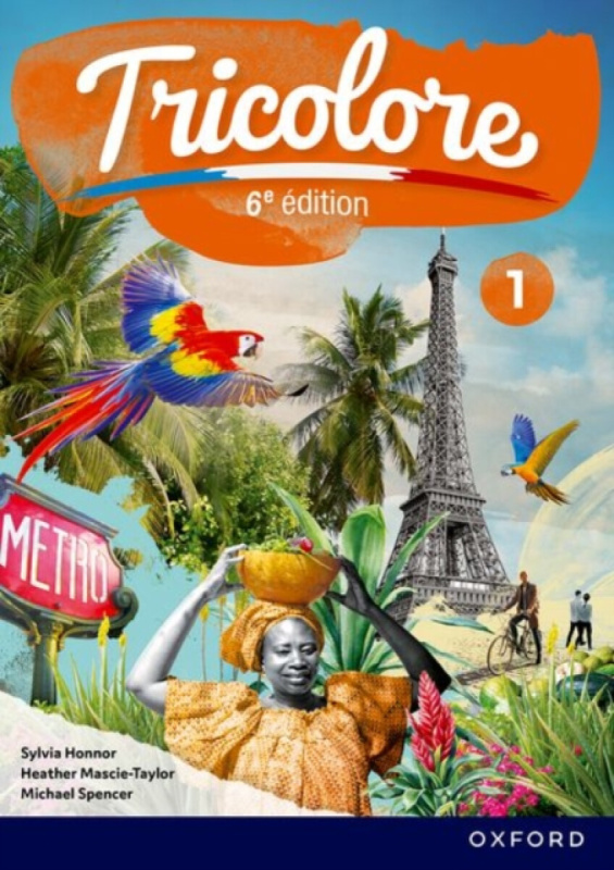 Tricolore 6e Ã©dition: Student Book 1 - Michael Spencer, Heather Mascie-Taylor, Sylvia Honnor