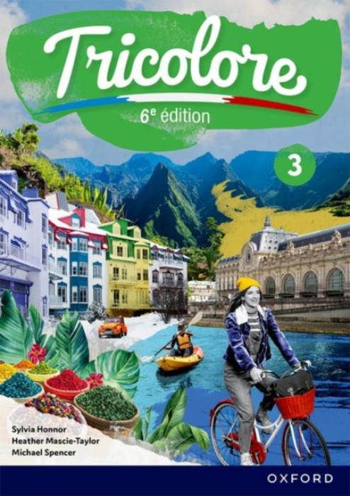 Oxford University Press Tricolore 6e edition: Student Book 3