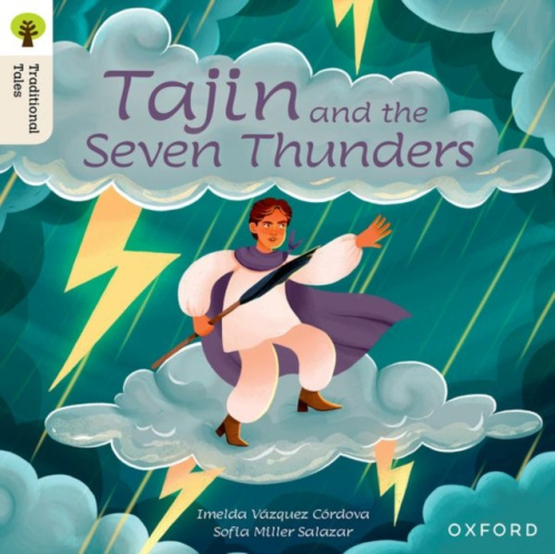 Oxford University Press Oxford Reading Tree Traditional Tales: Level 7: Tajin and the Seven Thunders - VA!zquez CA3rdova, Imelda