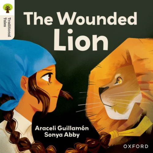 Oxford University Press Oxford Reading Tree Traditional Tales: Level 7: The Wounded Lion - GuillamA3n, Araceli