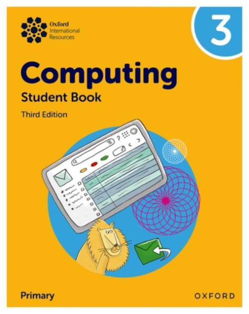 Oxford University Press Oxford International Computing: Student Book 3 - Page, Alison a Lincoln, Howard a Levine, Diane a Held, Karl
