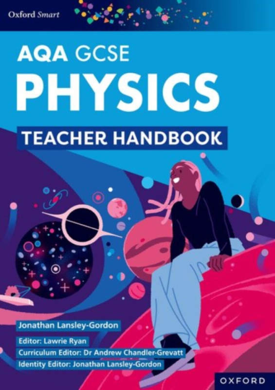Oxford Smart AQA GCSE Sciences: Physics Teacher Handbook - Jonathan Lansley-Gordon