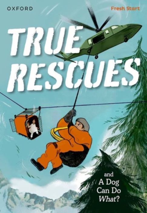Oxford University Press Read Write Inc. Fresh Start Readers: Book 11: True Rescues & A Dog Can Do What? - Clare, Giles a Hunt, Jilly