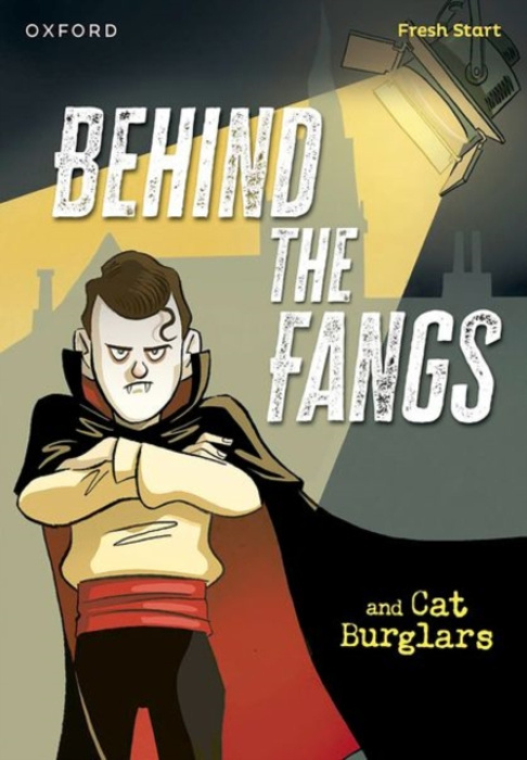 Oxford University Press Read Write Inc. Fresh Start Readers: Book 15: Behind the Fangs & Cat Burglars - Kuenzler, Lou