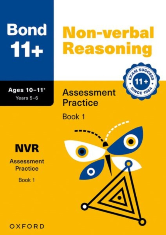 Bond 11+ Non-verbal Reasoning Assessment Practice Papers Age 10-11+ (Book 1) | For GL Assessment 2026 & other 11 plus exams - Alison Primrose, Bond 11