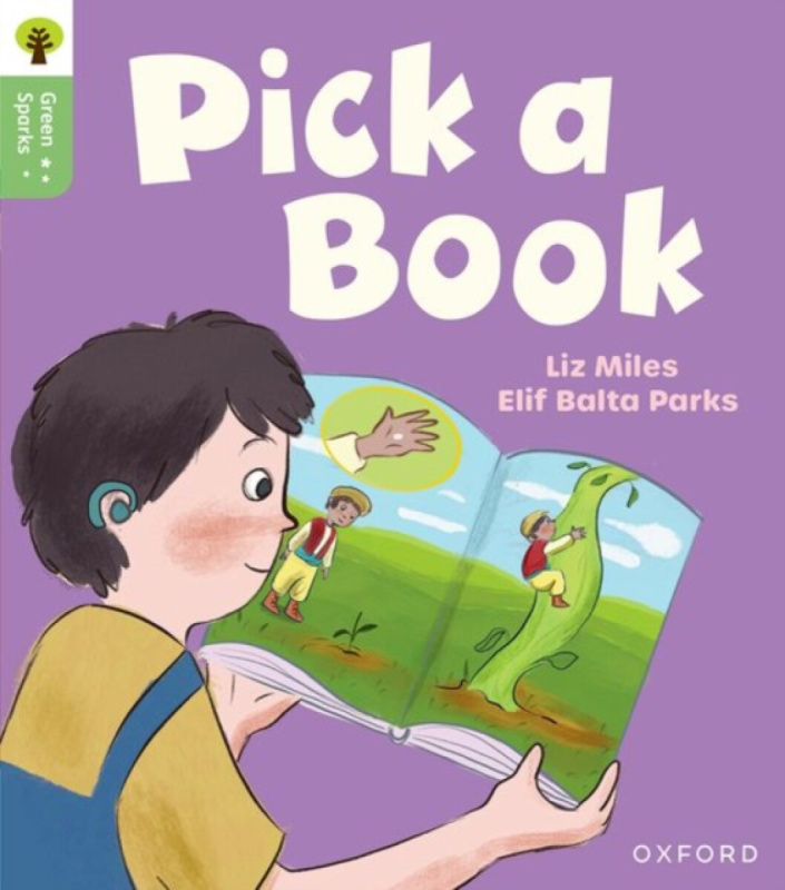 Oxford Reading Tree Green Sparks: Level 3: Pick a Book - Liz Miles