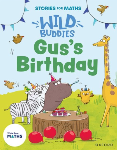 Oxford University Press Stories for Maths: EYFS: Gus's Birthday (1, 2, 3, 4, 5) - Freer, Ali