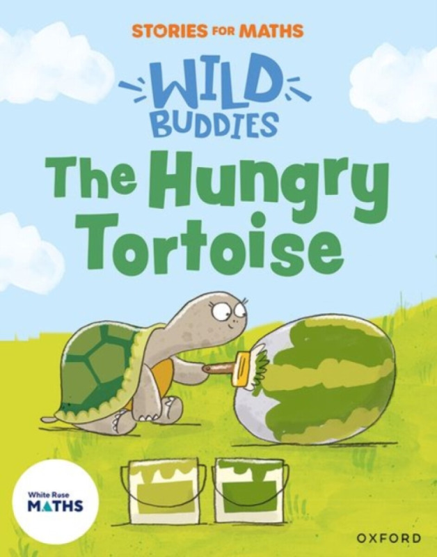 Stories for Maths: EYFS: The Hungry Tortoise (Mass and capacity) - Naomi Jones