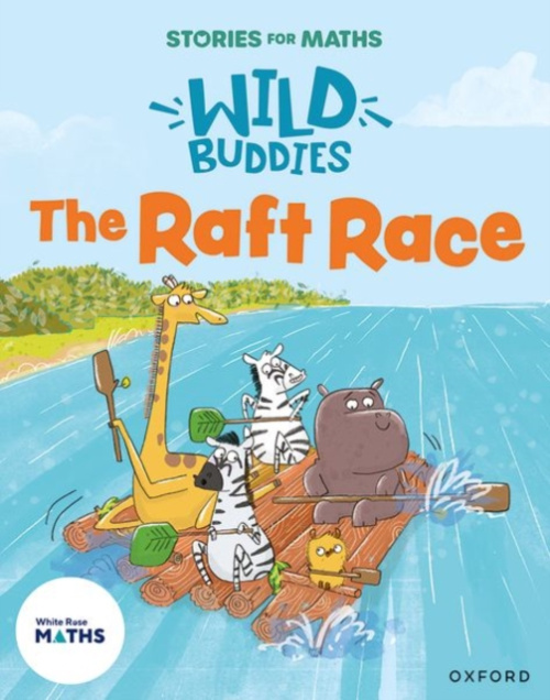 Oxford University Press Stories for Maths: EYFS: The Raft Race (Length, height and time) - Greengrass, Lorna