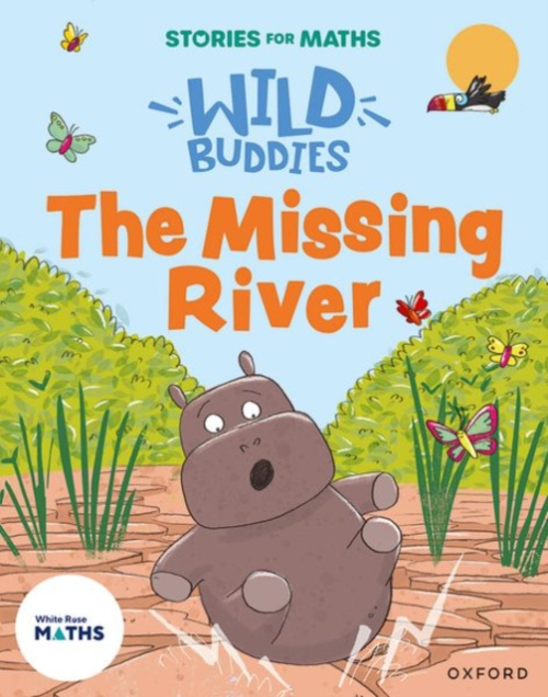 Oxford University Press Stories for Maths: EYFS: The Missing River (Explore 3-D shapes) - Weze, Clare