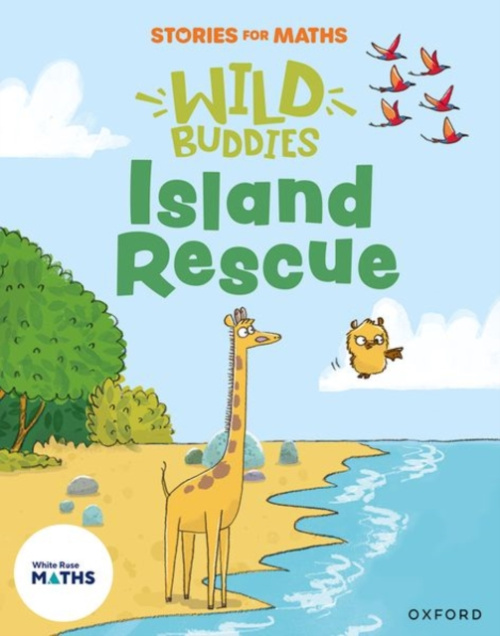 Oxford University Press Stories for Maths: EYFS: Island Rescue (To 20 and beyond) - Russ, Rachel