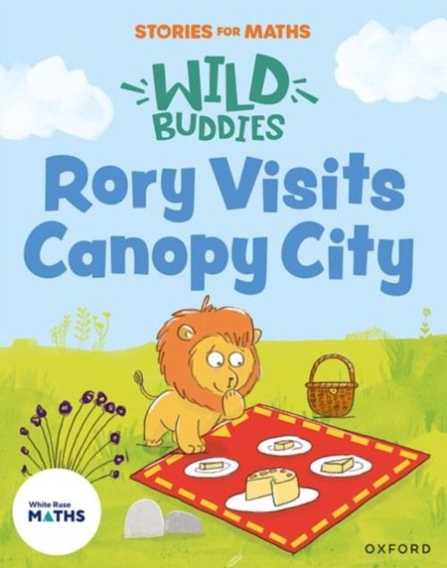 Oxford University Press Stories for Maths: EYFS: Rory Visits Canopy City (Manipulate, compose, decompose) - Kecojevic, Angela