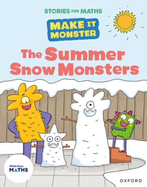 Oxford University Press Stories for Maths: KS1: The Summer Snow Monsters (Length and height) - Russ, Rachel
