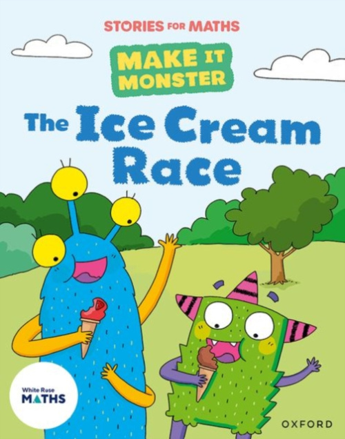 Oxford University Press Stories for Maths: KS1: The Ice Cream Race (Position and direction) - Knapman, Timothy