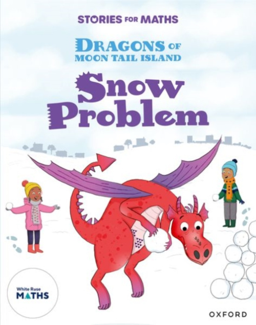 Oxford University Press Stories for Maths: KS1: Snow Problem (Addition and subtraction) - Parekh, Svani
