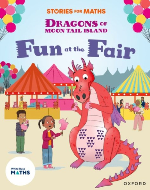 Oxford University Press Stories for Maths: KS1: Fun at the Fair (Multiplication and division) - Finlayson-Palmer, Emma