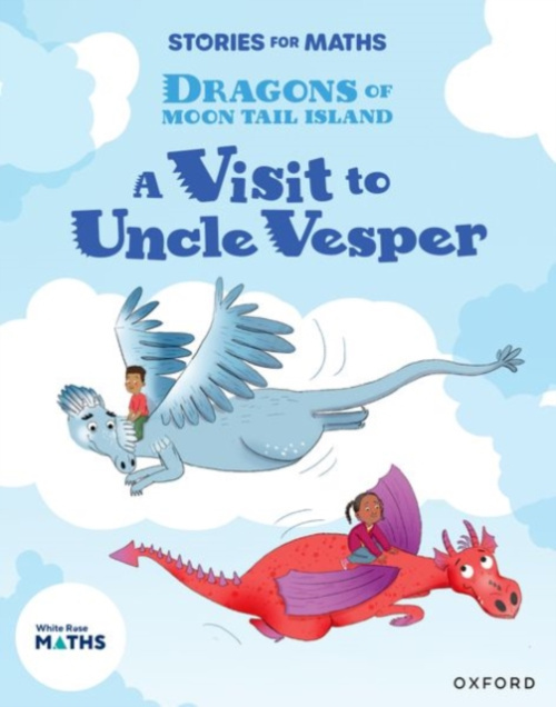 Oxford University Press Stories for Maths: KS1: A Visit to Uncle Vesper (Position and direction) - Gayton, Sam