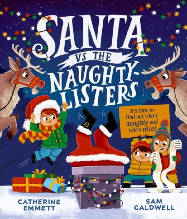 Oxford University Press Santa vs the Naughty-Listers: Can three mischievous brothers outsmart Santa this Christmas? - Emmett, Catherine