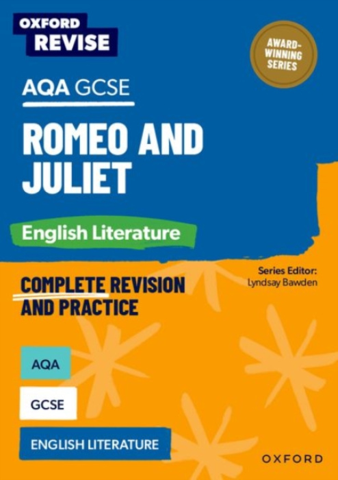 Oxford University Press Oxford Revise: AQA GCSE English Literature: Romeo and Juliet - Naughton, Julia
