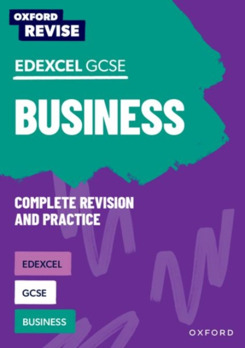 Oxford University Press Oxford Revise: Edexcel GCSE Business Complete Revision and Practice - Coupland-Smith, Helen a Wytwyckyj, Stefan