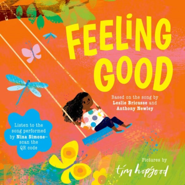 Oxford University Press Feeling Good: A beautifully illustrated picture book of the song made famous by Nina Simone - Newley, Anthony a Bricusse, Leslie