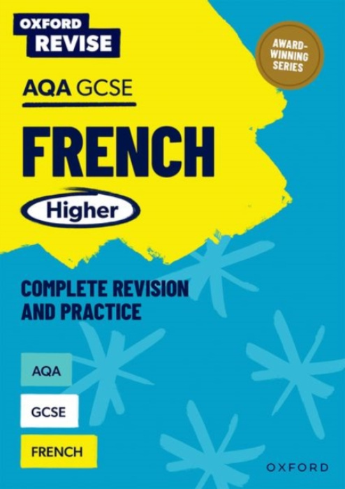 Oxford University Press Oxford Revise: AQA GCSE French Higher Complete Revision and Practice - Newland, Sheena
