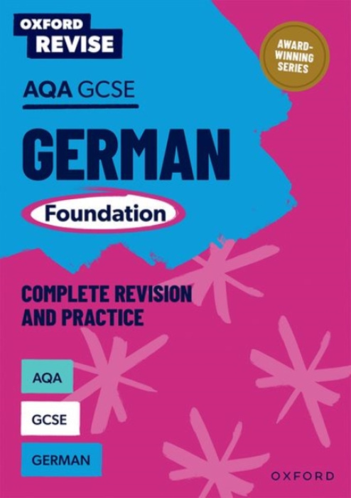 Oxford University Press Oxford Revise: AQA GCSE German Foundation Complete Revision and Practice - Murphy, Heather