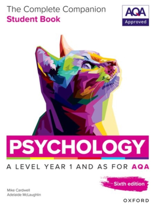 Oxford University Press A Level Psychology: The Complete Companions for AQA Psychology A Level: Year 1 and AS Student Book, 6th Edition - Cardwell, Mike a McLaughlin, Adelaide