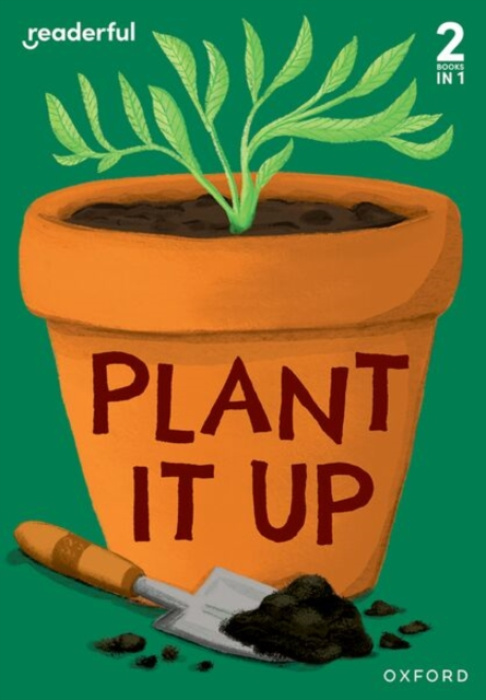 Oxford University Press Readerful Rise: Oxford Reading Level 3: Plant It Up - Hogan, Sam