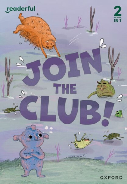Oxford University Press Readerful Rise: Oxford Reading Level 3: Join the Club! - Pompek, Ted