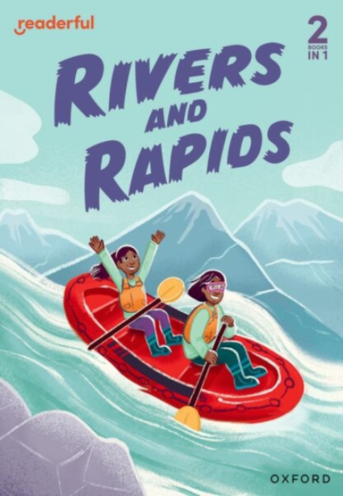 Oxford University Press Readerful Rise: Oxford Reading Level 4: Rivers and Rapids - Clare, Giles