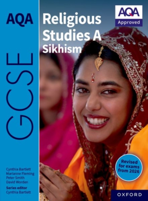 Oxford University Press AQA GCSE Religious Studies A Sikhism - Smith, Peter a Bartlett, Cynthia a Fleming, Marianne a Worden, David
