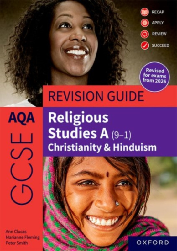 Oxford University Press AQA GCSE Religious Studies A (9-1): Christianity & Hinduism Revision Guide - Clucas, Ann a Smith, Peter a Fleming, Marianne