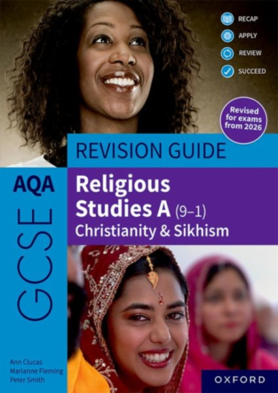 Oxford University Press AQA GCSE Religious Studies A (9-1): Christianity & Sikhism Revision Guide - Smith, Peter a Fleming, Marianne a Clucas, Ann
