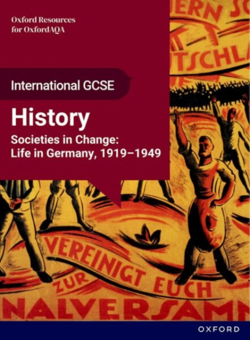 Oxford University Press OxfordAQA International GCSE History (9245): Studies in Change: Life in Germany, 1919-1949 Student Book - Hartsmith, Sarah