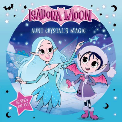 Oxford University Press Isadora Moon: Aunt Crystal's Magic, an exciting picture book based on the top rated animated TV series, from the world of Harriet Muncaster