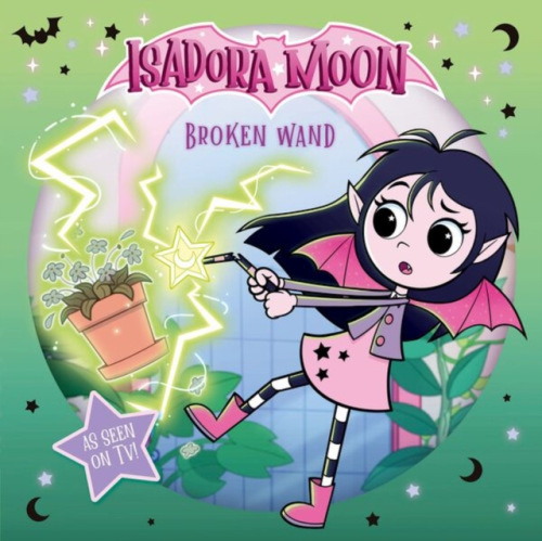 Oxford University Press Isadora Moon: Broken Wand (An exciting picture book retelling of Isadora's on-screen adventures, perfect for fans aged 4-6) - Muncaster, Harriet
