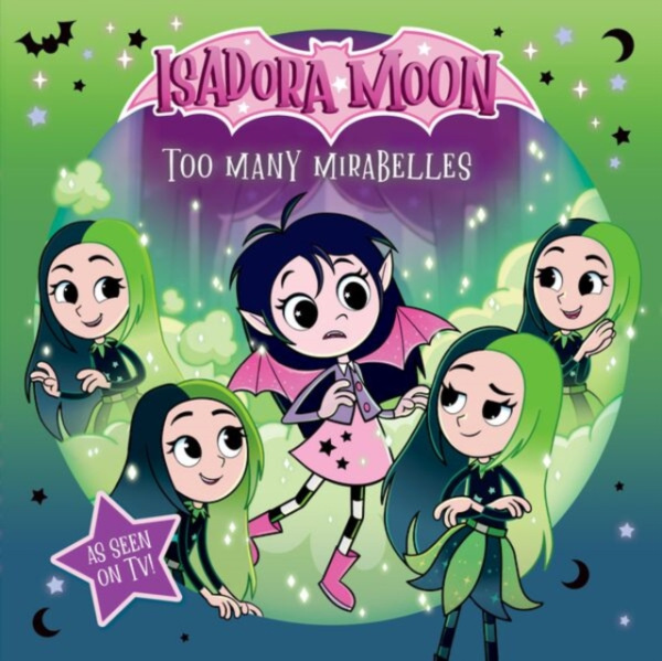 Oxford University Press Isadora Moon: Too Many Mirabelles, an exciting picture book based on the top rated animated TV series, from the world of Harriet Muncaster