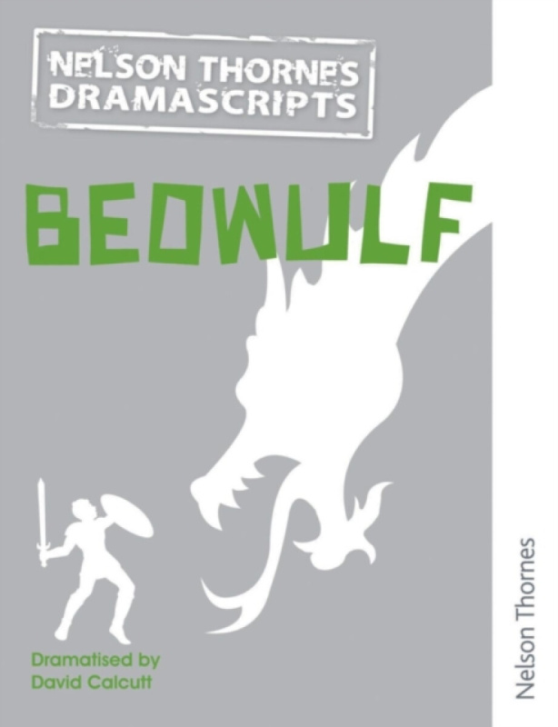 Oxford Playscripts: Beowulf - David Calcutt