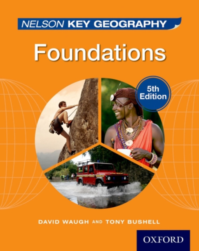 Nelson Key Geography Foundations Student Book - David Waugh, Tony Bushell