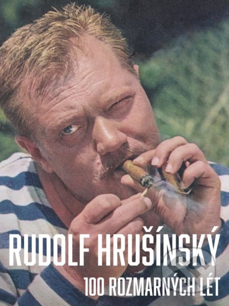 Rudolf Hrušínký - 100 rozmarných lét - Nikola Hrklová, Jan Hrušinský, Jan Balcar