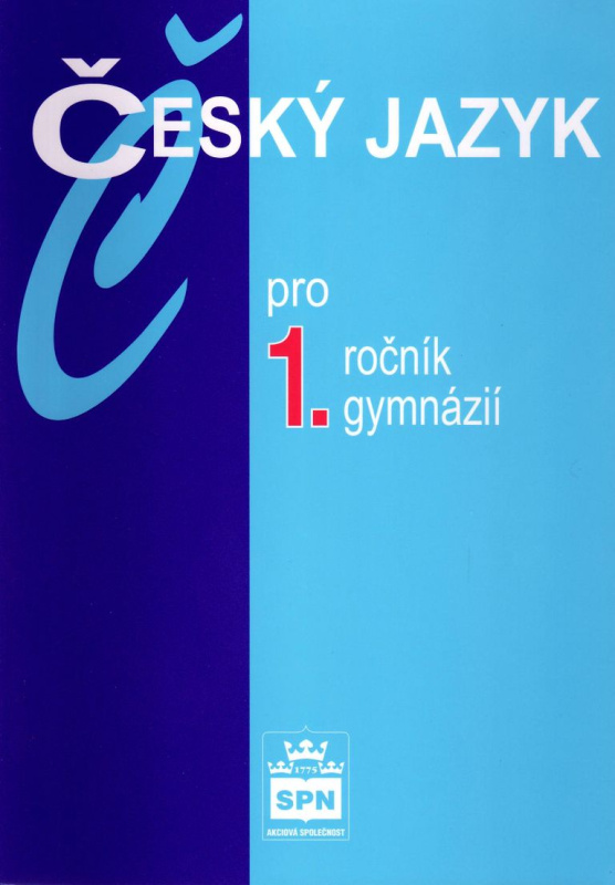 Český jazyk pro 1.ročník gymnázií - Jiří Kostečka