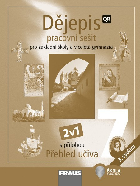 Dějepis 7 pro ZŠ a VG nové vydání 2v1 Hybridní pracovní sešit Fraus