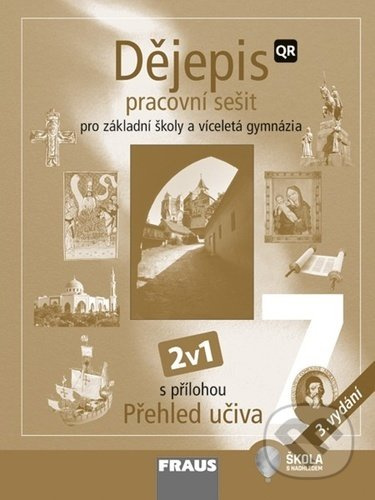 Dějepis 7 pro ZŠ a VG nové vydání 2v1 Hybridní pracovní sešit Fraus